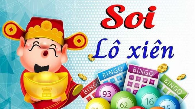 Lô Xiên 2, 3, 4 Là Gì? Cách đánh Xiên 2, 3, 4 chính xác nhất